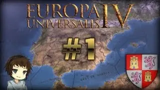 Let's Play Europa Universalis IV - Castile - Part 1 - Start mit Castile