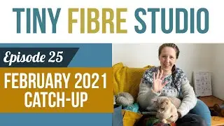 Episode 25 — Catching Up (February 2021)