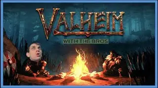 Valheim with the Bros - E05 - Making progress
