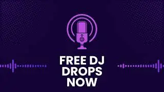 FREE DJ DROPS