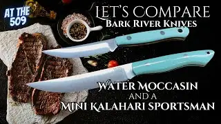 Let's Compare a Bark River Water Moccasin and a  Mini Kalahari Sportsman | At The 509