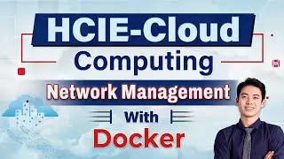 Unveiling HCIE Cloud Computing: Docker Network Domination
