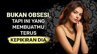 Bukan Obsesi, Tapi Ini yang Membuatmu Terus Memikirkannya!