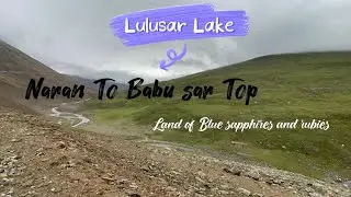 Naran To Babusar Top - Lulusar Lake