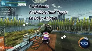 1 Dakikada Air Dribble Öğren! | Rocket League Antrenman Rehberi