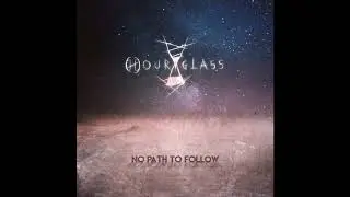 (H)our-Glass - 6 Years (Official Audio)