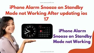 iPhone Snooze Button Not working in Standby Mode After Updating iPhone to latest IOS 17 version