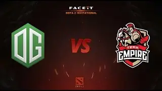 OG vs EMPIRE (FACEIT Dota2 Invitational)