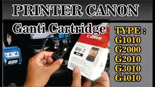 CARA GANTI CATRIDGE PRINTER CANON G3010