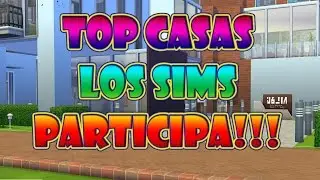 Los Sims (3 y 4): Top Casas. Plazo: 25 de Noviembre + Futuros proyectos
