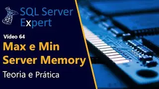 SQL Server Max e Min Server Memory | SQL Server Expert