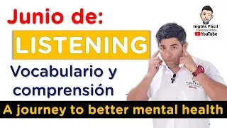Reto LISTENING - A JOURNEY TO BETTER MENTAL HEALTH - vocabulario y comprensión en inglés.