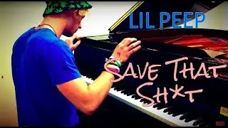 Lil Peep - Save That Sh*t | Tishler Piano Cover