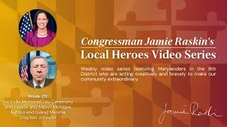 Local Hero Video Series: Week 211 Feat. City of Rockville Memorial Day Ceremony and Parade