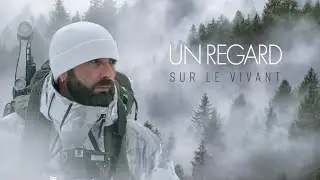 Court métrage [ Un Regard sur le vivant ] version complète