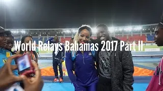 World Relays Bahamas Part II