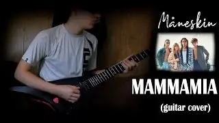 Måneskin - MAMMAMIA. (Guitar cover/Гитарный кавер)