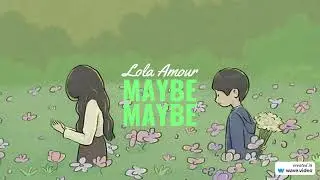 Maybe Maybe  - Lola Amour (Lyrics)