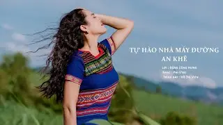 Tự Hào Nhà Máy Đường An Khê- Hồ Thị Viên