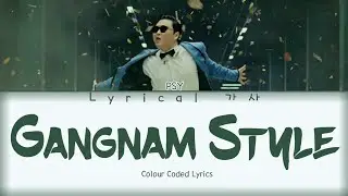 PSY Gangnam Style lyrics (싸이 강남스타일 가사) Colour coded lyrics (han/rom/eng) 가사 | Lyrical 가사