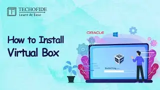 How to Install Virtual Box in Windows 10 [Latest 2024] | Techofide