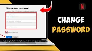 How to Change Netflix Password