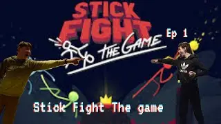 Stick fight the game Ep 1.