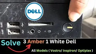 3 Amber 1 White Dell All Models Problem Fixed
