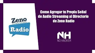 Como Agregar mi Propia Señal Streaming de Audio al Directorio de Zeno Radio - 2020