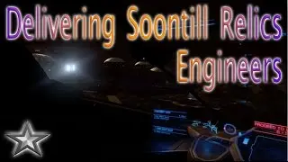 Elite: Dangerous Engineers Delivering Soontill Relics