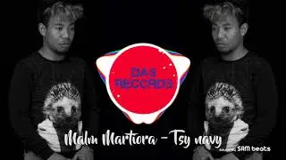 Malm Martiora-Tsy Navy [Officiall Audio Mai 2018]