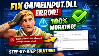 Fix Fortnite GameInput DLL Error | Code Execution Cannot Proceed (Windows 10/11)
