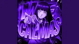 ME CALMAS (Super Slowed)