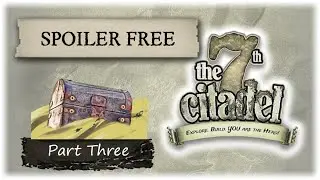 The 7th Citadel: A long, rambling look at the rules (Part 3 of 3)