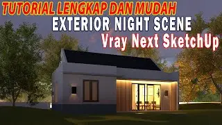 VRAY NEXT SKETCHUP TUTORIAL | NIGHT LIGHT EXTERIOR SETTING