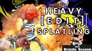 HEAVY [ E D I T ] SPLATLING