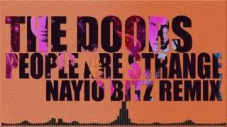 The Doors - People Are Strange (Nayio Bitz Remix)