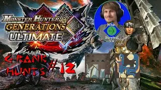Washing out the Weak | Monster Hunter Generations Ultimate G-Rank Hunts #12