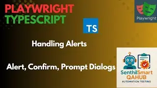 Playwright#10 Handling Dialogs Or Alerts | Alert, Confirm, Prompt Dialogs