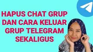 cara hapus chat grup dan keluar grup telegram sekaligus
