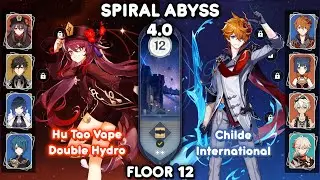C0 Hu Tao Vape Double Hydro & C0 Childe International - Spiral Abyss 4.0 Floor 12 [Genshin Impact]