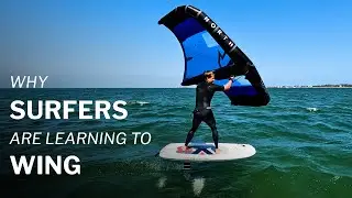Why Surfers are Learning to Wing