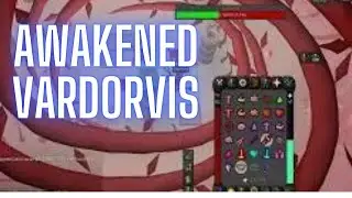 Awakened Vardorvis - First KC Example Kill