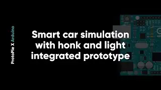 Smart car simulation with honk and light integrated prototype- ProtoPie & Arduino