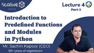 Lecture 4-3 || Introduction to Predefined Functions and Modules in Python - SCALive
