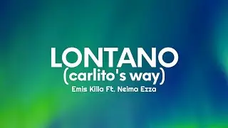 Emis Killa - LONTANO (carlito's way) (Testo/Lyrics) Ft. Neima Ezza