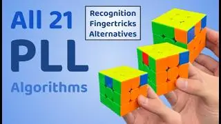 With Recognition, Fingertricks, and Alternatives: All 21 3x3 PLL Algorithms | Daniel Chen