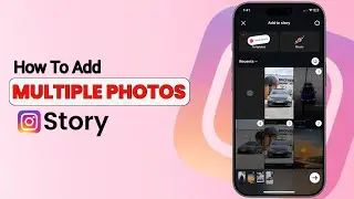 Can you add multiple photos to your Instagram story (2025)