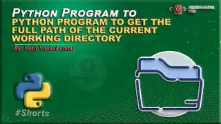 Python Program to Get the Full Path of the Current Working Directory 