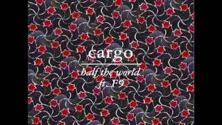Half The World   cargo